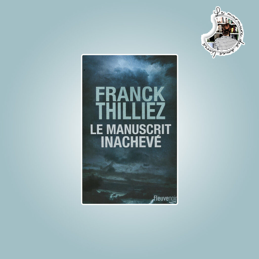 Lire la suite à propos de l’article Le manuscrit inachevé de Franck Thilliez
