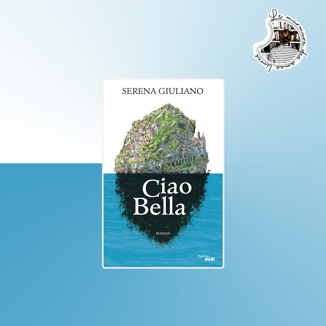 Lire la suite à propos de l’article Chronique – Ciao Bella de Serena Giuliano