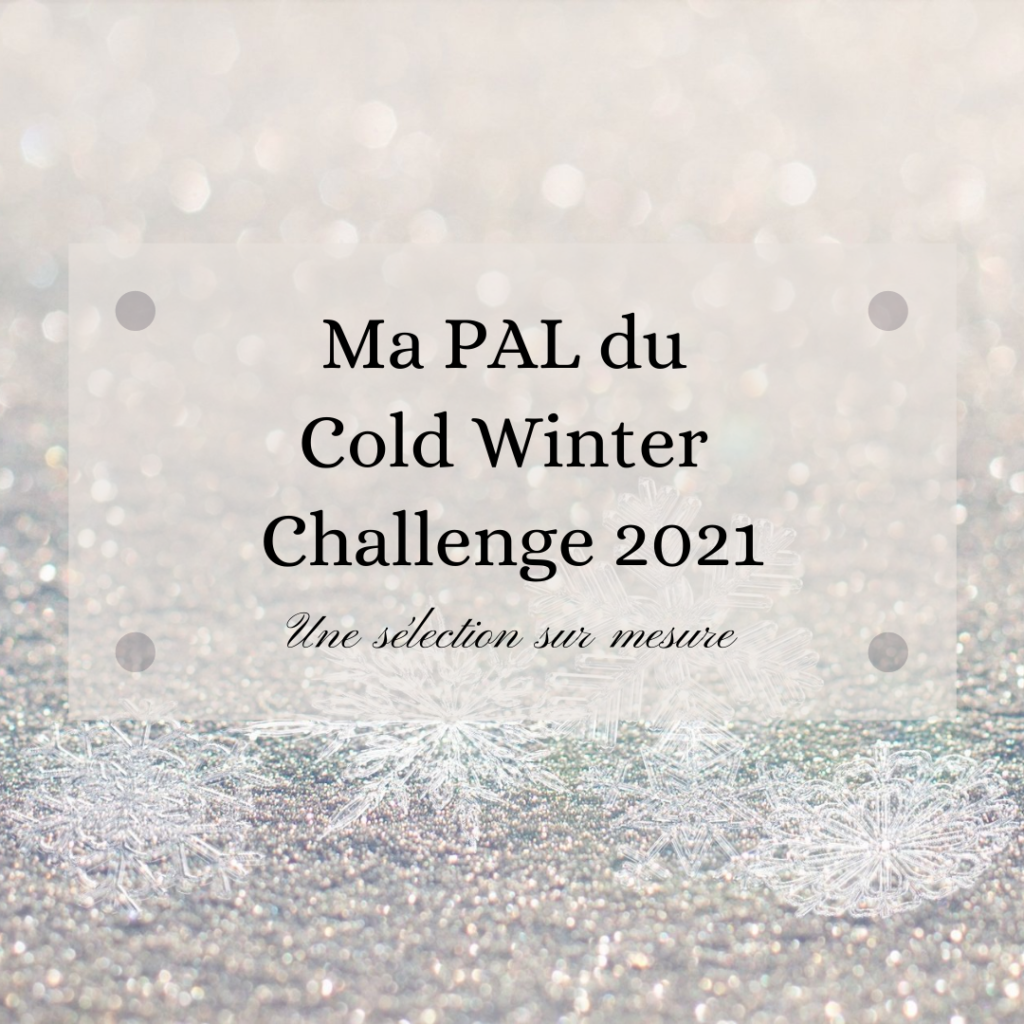 Lire la suite à propos de l’article Ma PAL du Cold Winter Challenge 2021