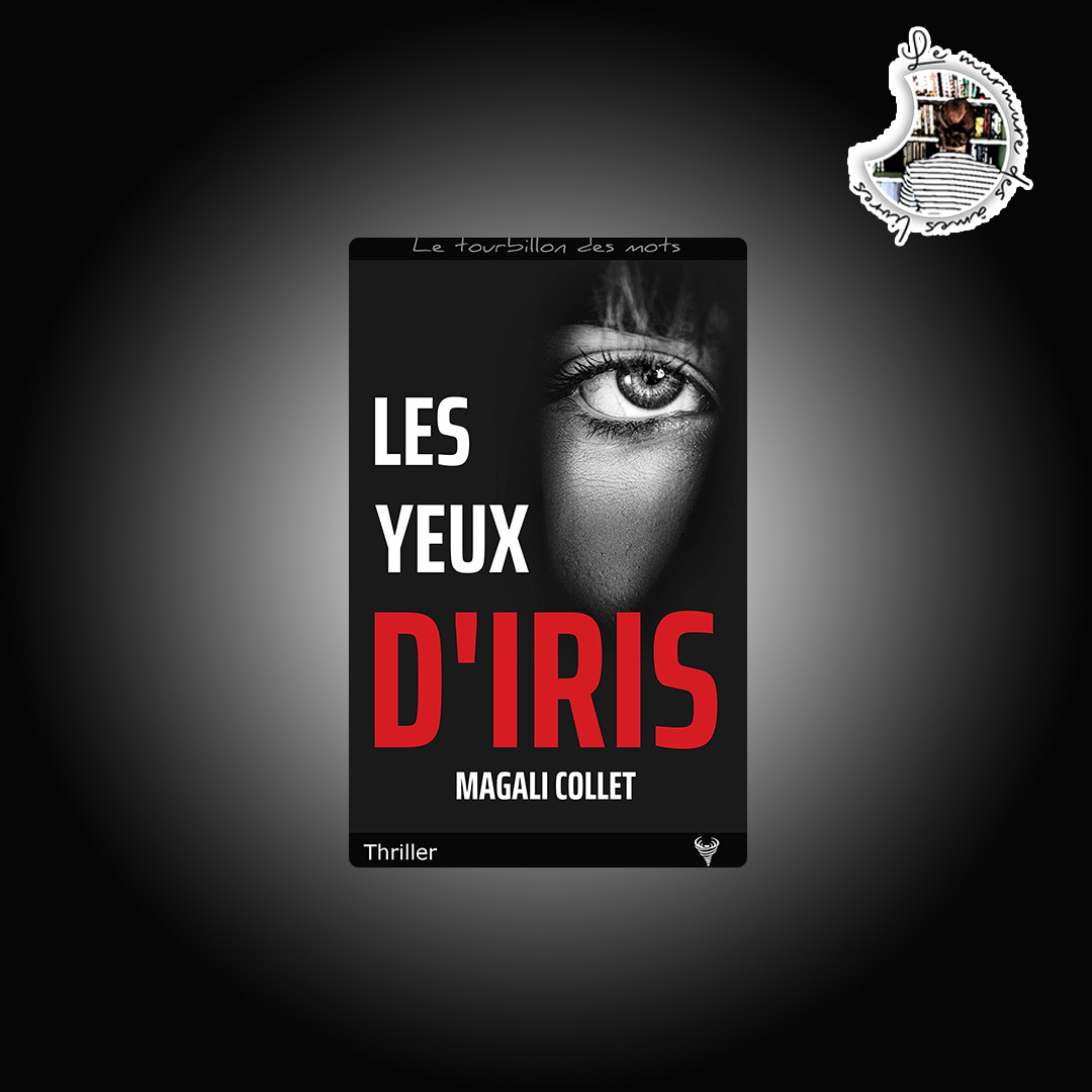 You are currently viewing Chronique – Les yeux d’Iris de Magali Collet