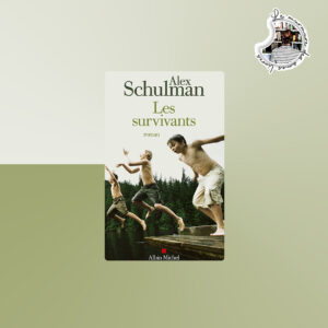 Les survivants d'Alex Schulman