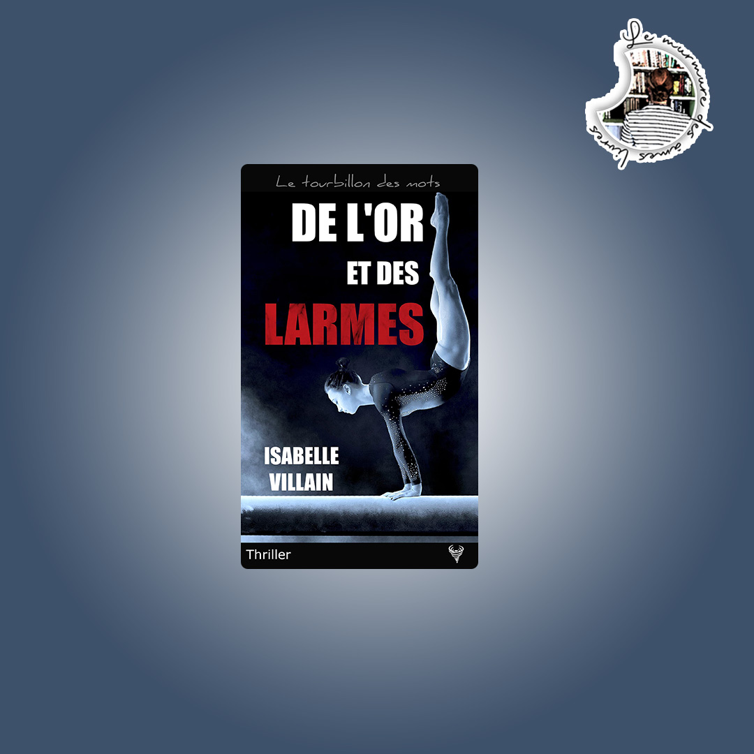 You are currently viewing Chronique – De l’or et des larmes d’Isabelle Villain