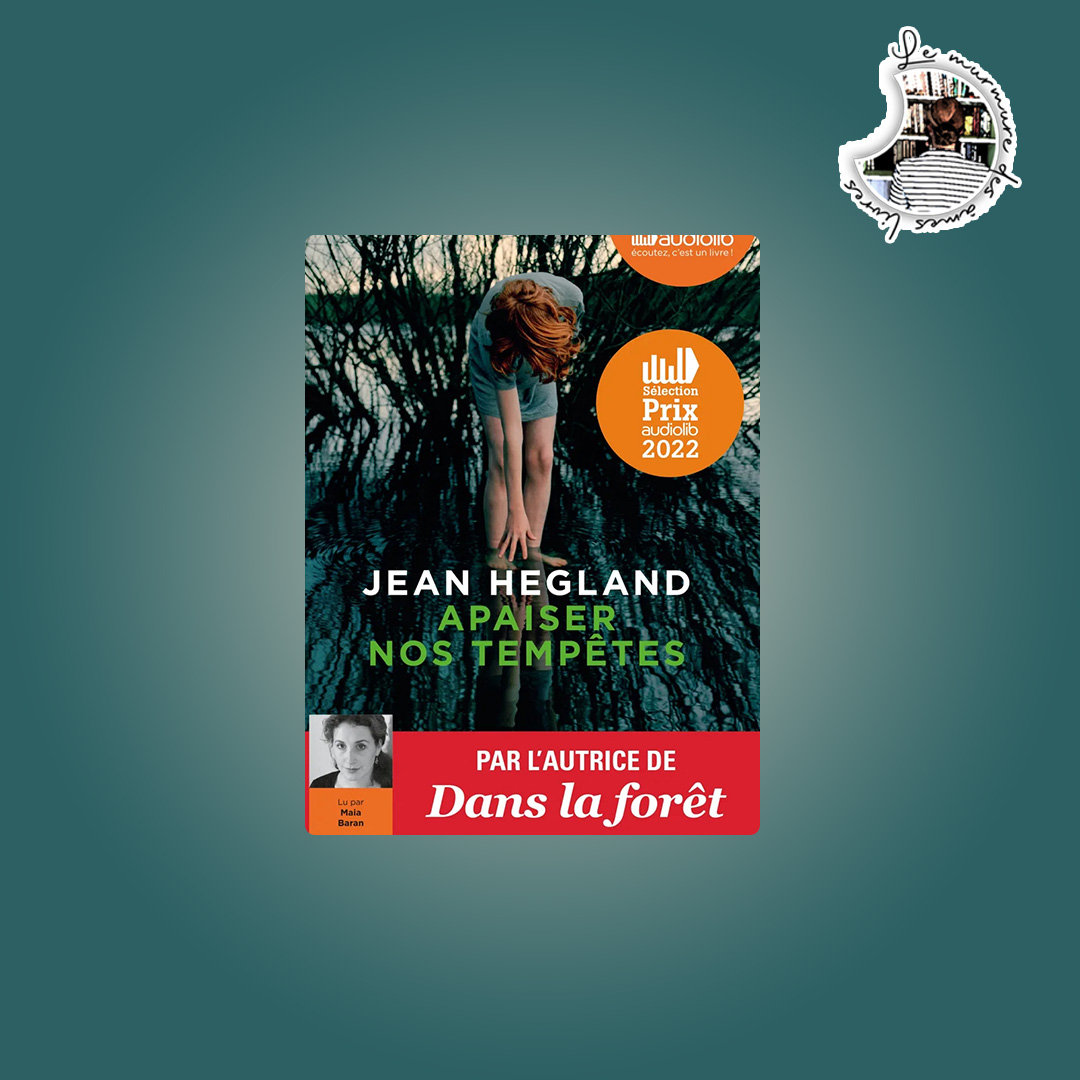 You are currently viewing Chronique – Apaiser nos tempêtes de Jean Hegland