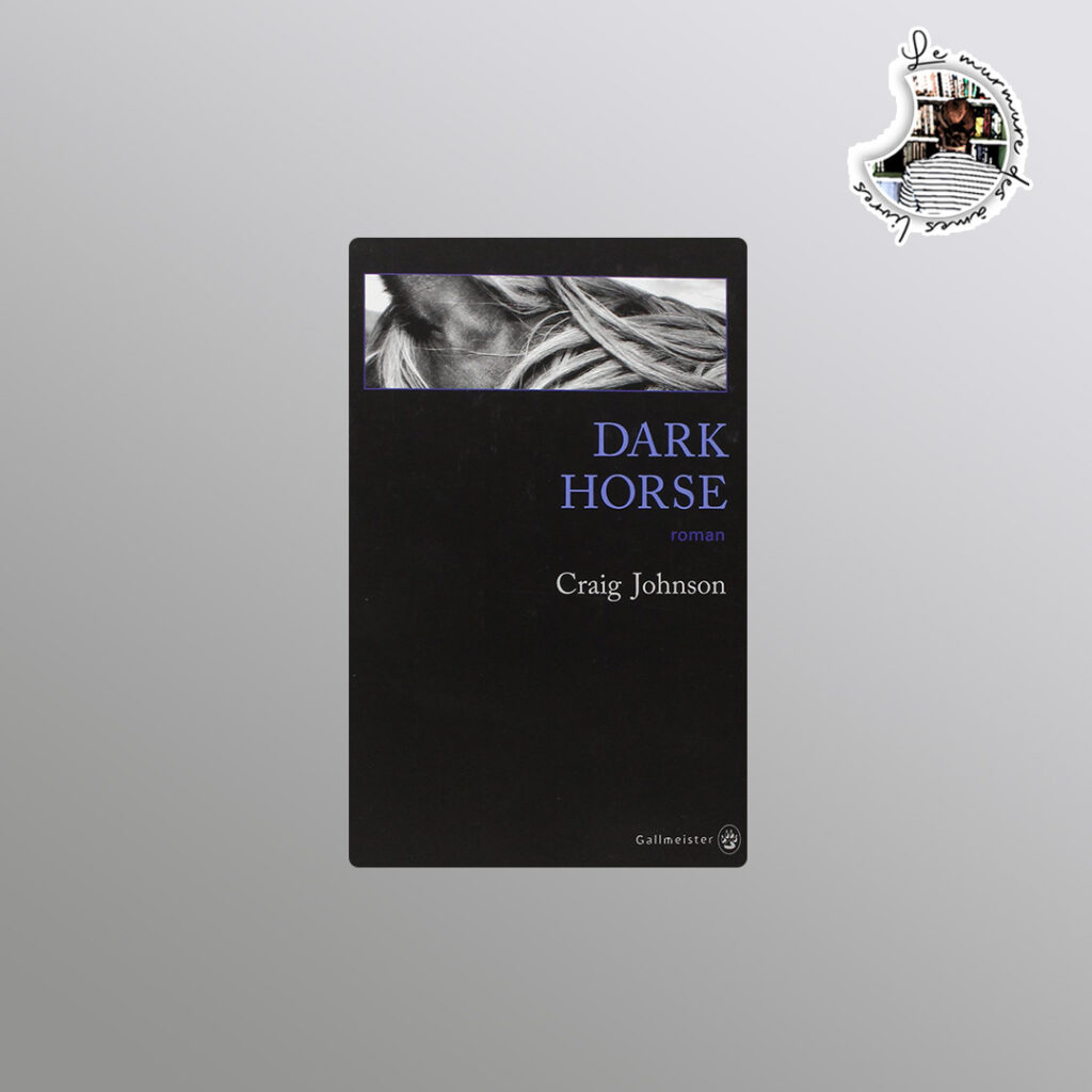 Lire la suite à propos de l’article Chronique – Dark Horse de Craig Johnson