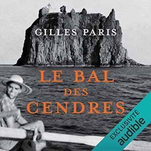 Le bal des cendres de Gilles Paris (cover)