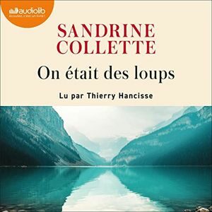 On était des loups de Sandrine Collette (cover)