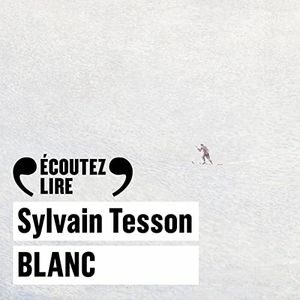 Blanc de Sylvain Tesson (cover audio)