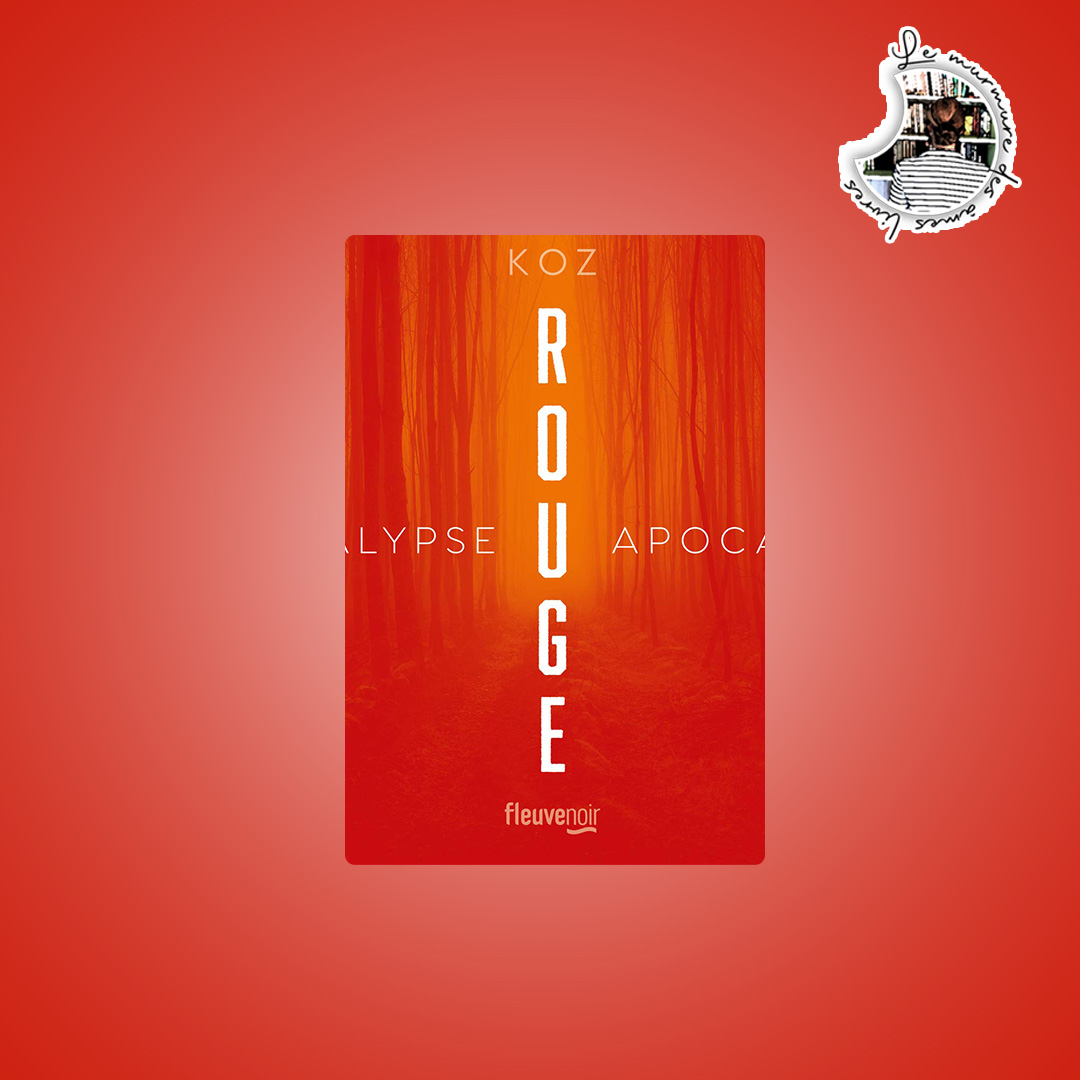 You are currently viewing Chronique – Rouge de Koz