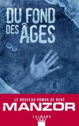 Du fond des âges de René Manzor (cover)
