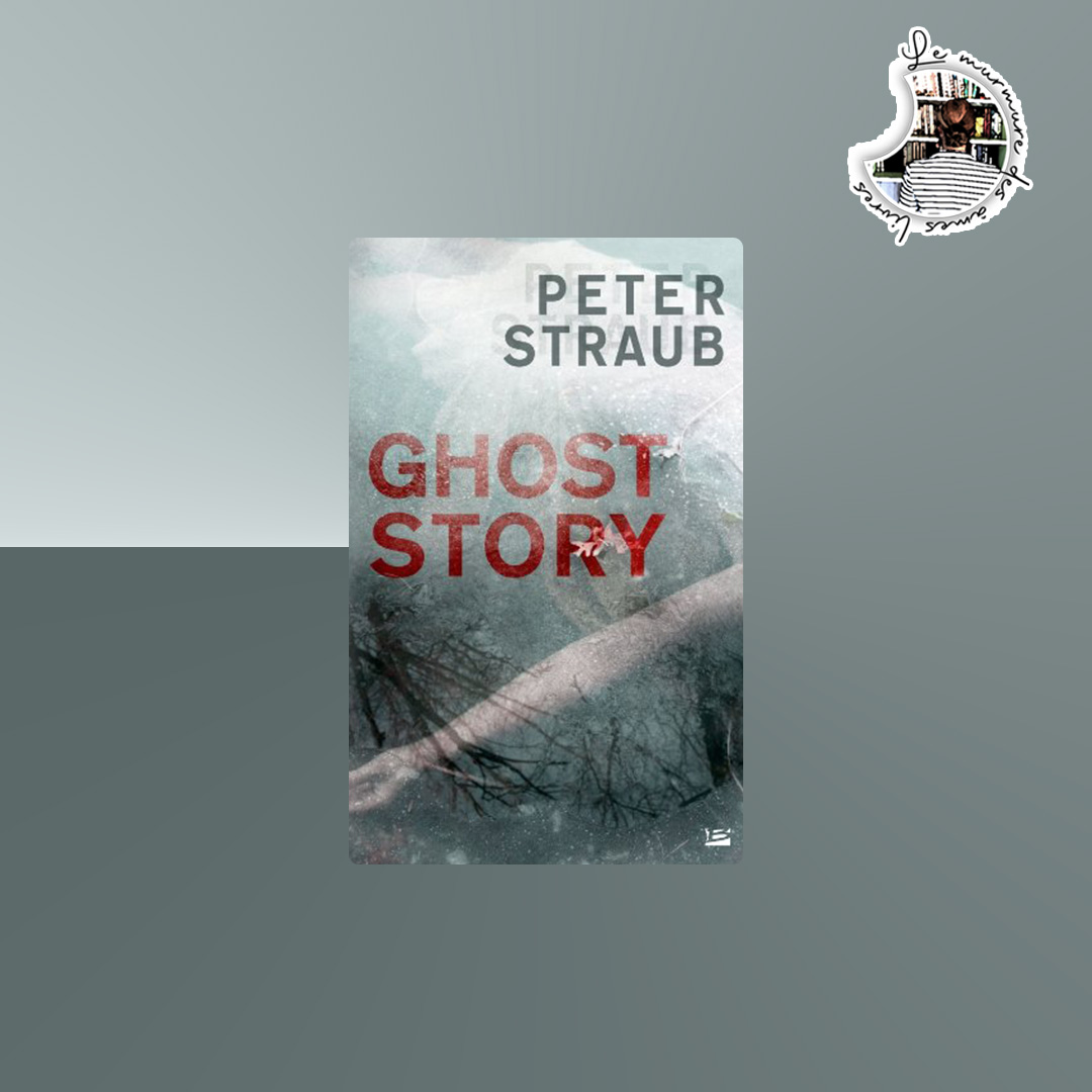 You are currently viewing Chronique – Ghost Story de Peter Straub