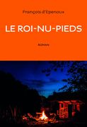 Le roi-nu-pieds de François d’Epenoux (cover)