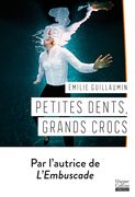 Petites dents, grands crocs d'Émilie Guillaumin (cover)