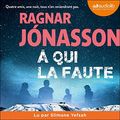 À qui la faute de Ragnar Jónasson (cover audio)