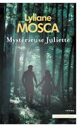 Mystérieuse Juliette de Lyliane Mosca (cover)