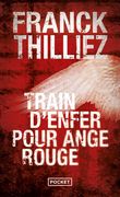 Train d’enfer pour ange rouge de Franck Thilliez (cover)