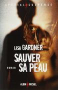 Sauver sa peau de Lisa Gardner (cover)