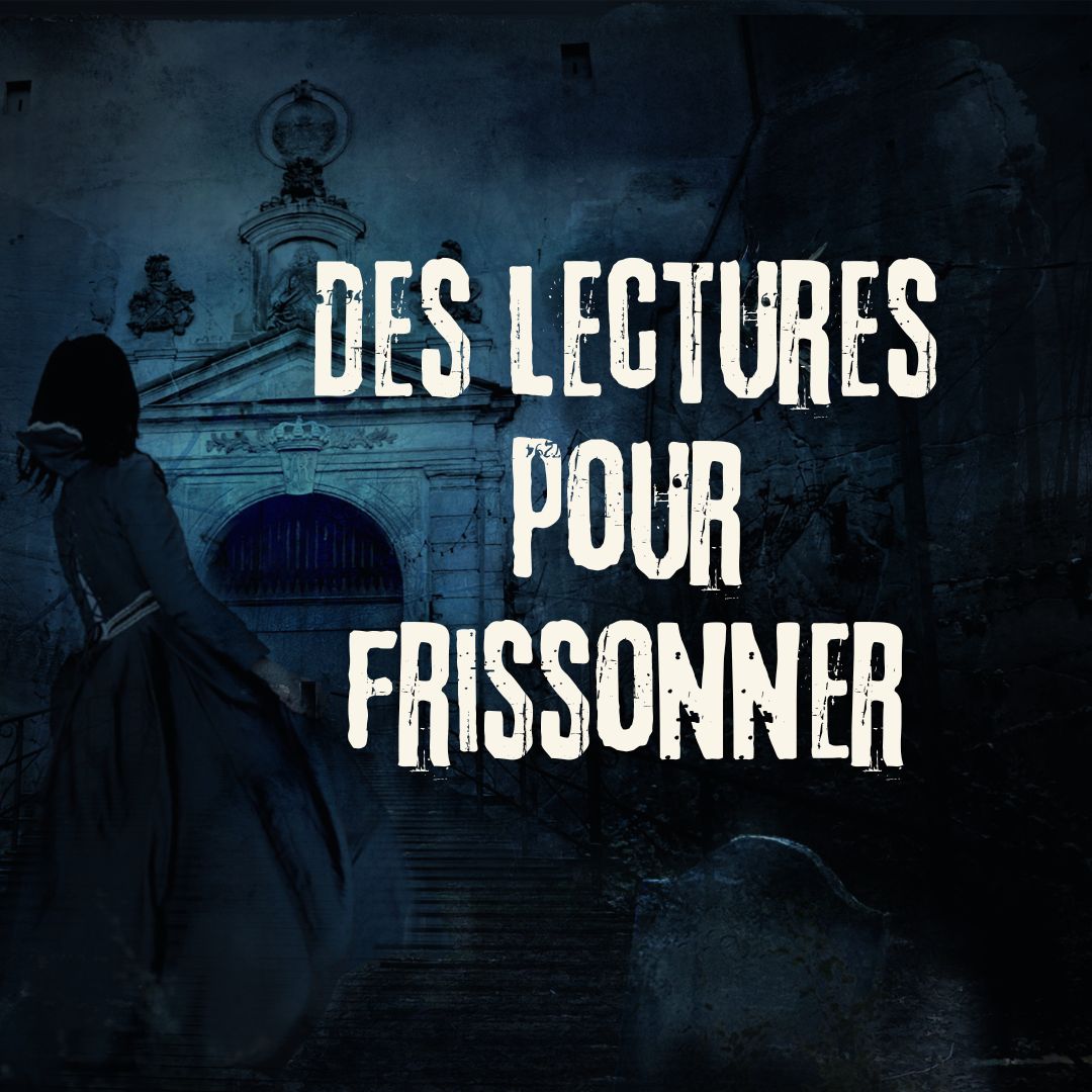 You are currently viewing Des lectures pour frissonner
