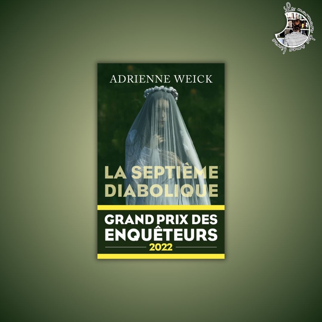 Lire la suite à propos de l’article Chronique – La septième diabolique d’Adrienne Weick