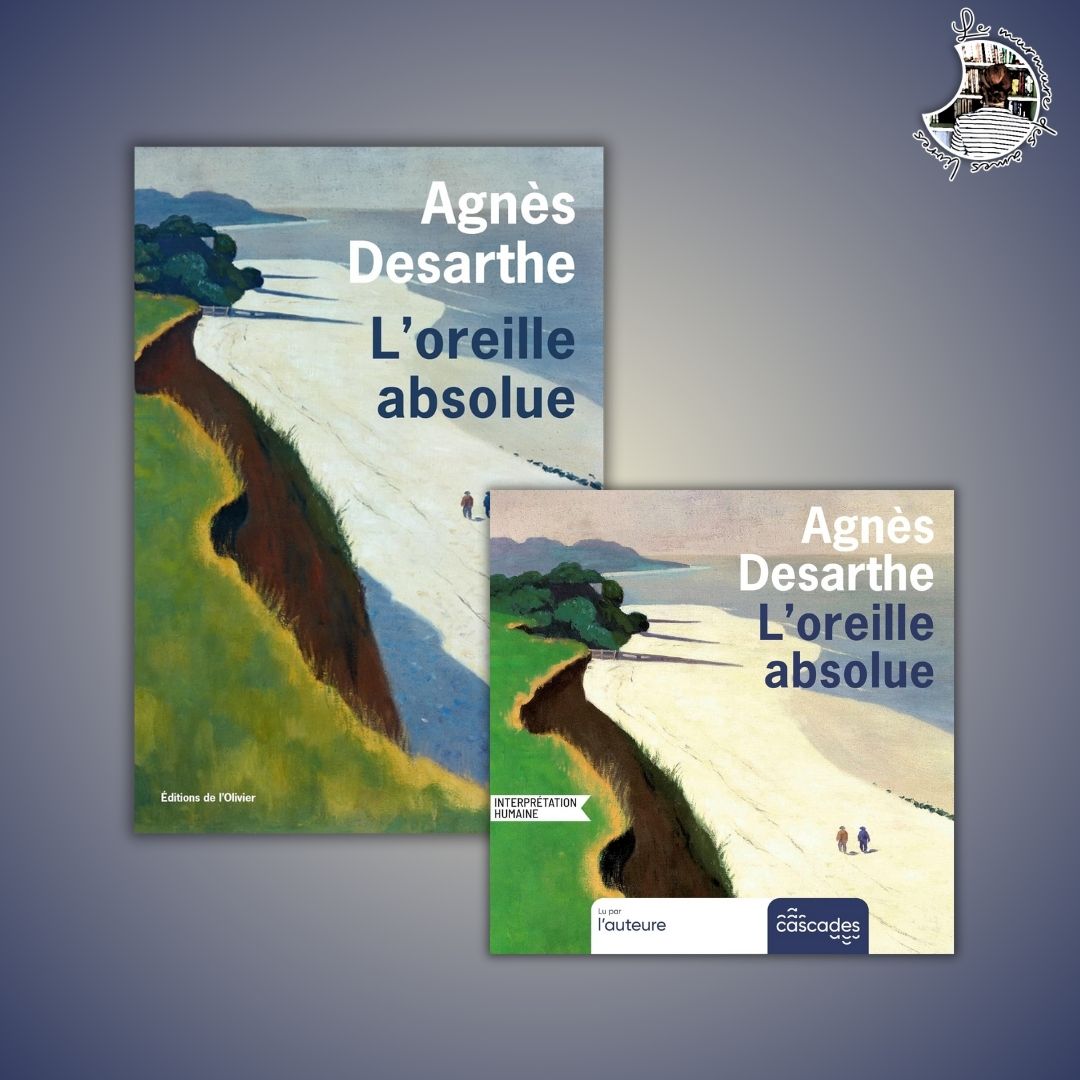Lire la suite à propos de l’article Chronique – L’oreille absolue d’Agnès Desarthe