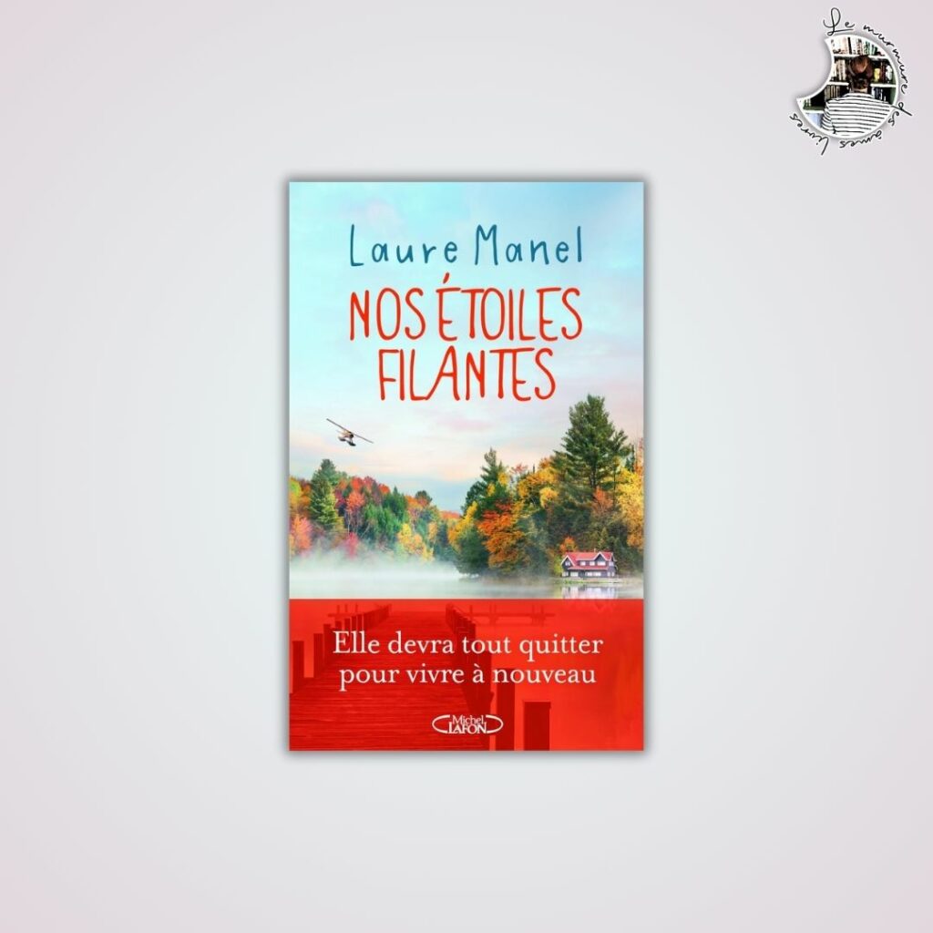 Chronique – Nos étoiles filantes de Laure Manel