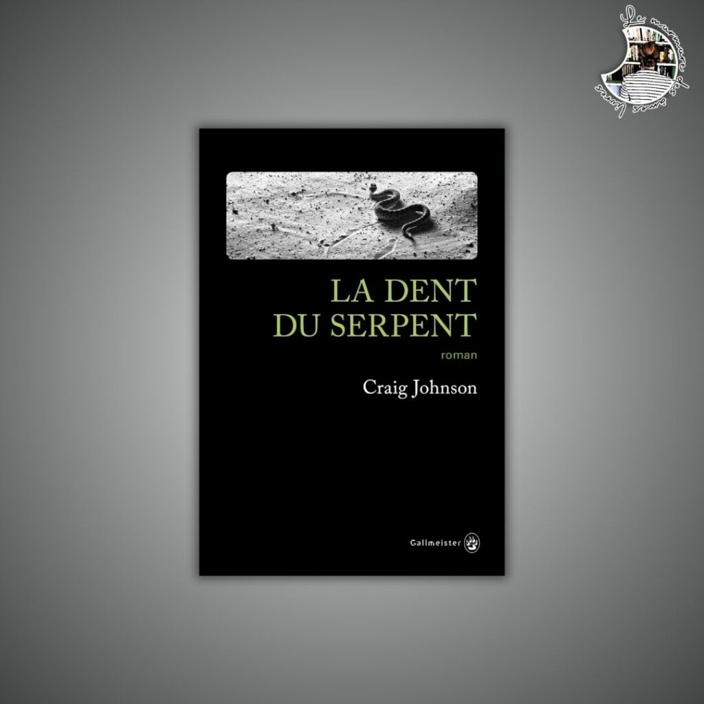 Chronique – La dent du serpent de Craig Johnson