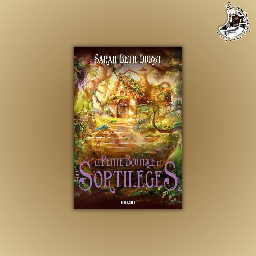 Lire la suite à propos de l’article Chronique – La petite boutique de sortilèges de Sarah Beth Durst