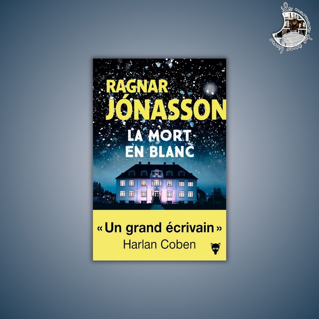 Lire la suite à propos de l’article Chronique – La mort en blanc de Ragnar Jónasson