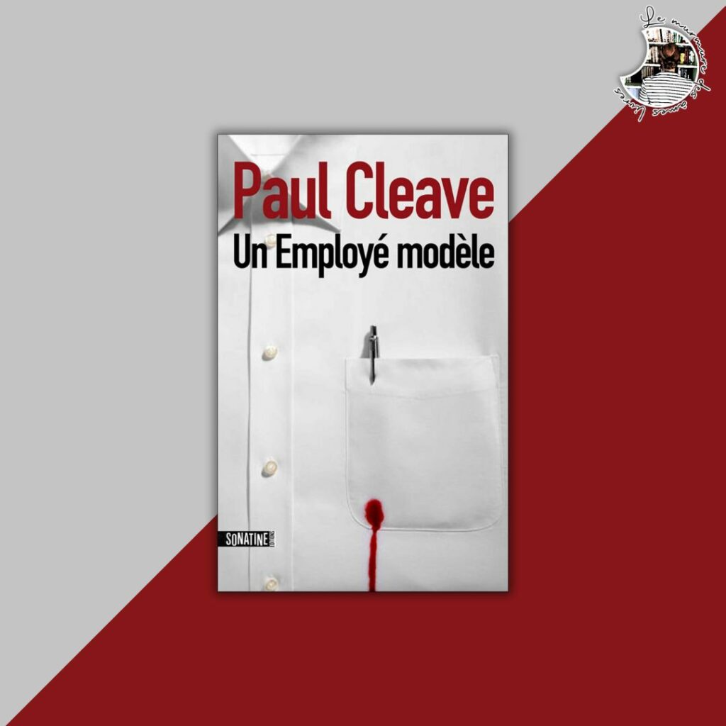 Chronique – Un employé modèle de Paul Cleave